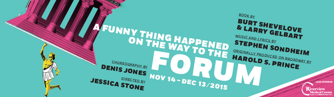 A Funny Thing Happened On The Way To The FORUM Begins Two River's 2015/2016 Season