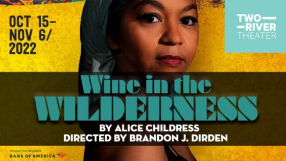 Wine In The Wilderness Kicks Off Two River Theater's 2022/2023 Season